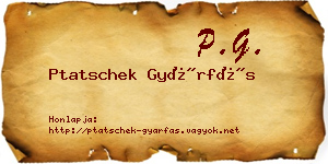 Ptatschek Gyárfás névjegykártya